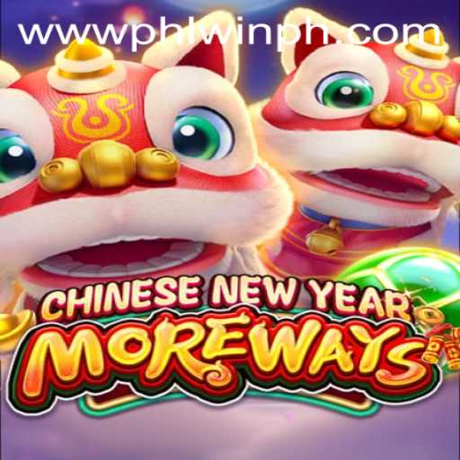 Exploring the Thrilling World of CHINESENEWYEARMOREWAYS at PHLwin.COM