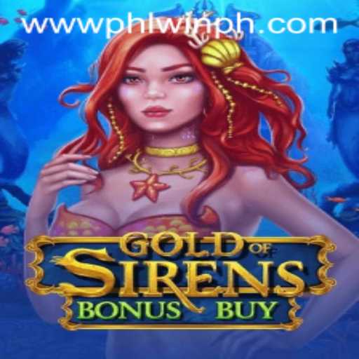 GoldofSirensBonusBuy: An Immersive Gaming Experience at PHLwin.COM