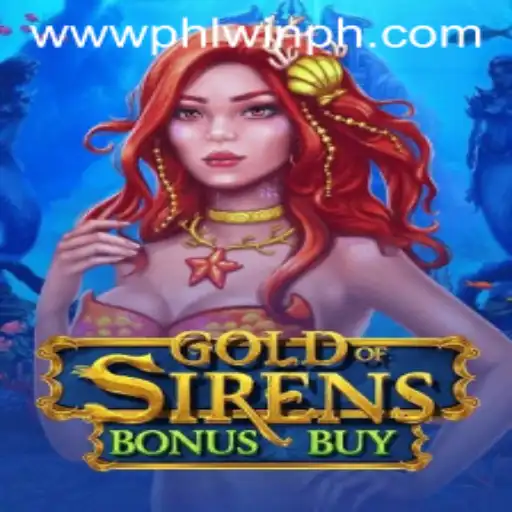 GoldofSirensBonusBuy: An Immersive Gaming Experience at PHLwin.COM