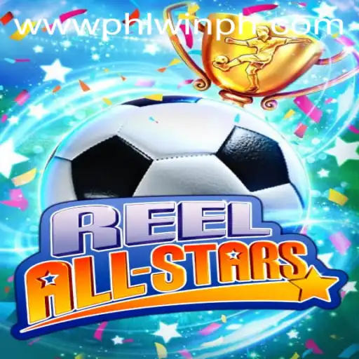 ReelAllStars: Dive into the Thrilling World of PHLwin.COM's Latest Game